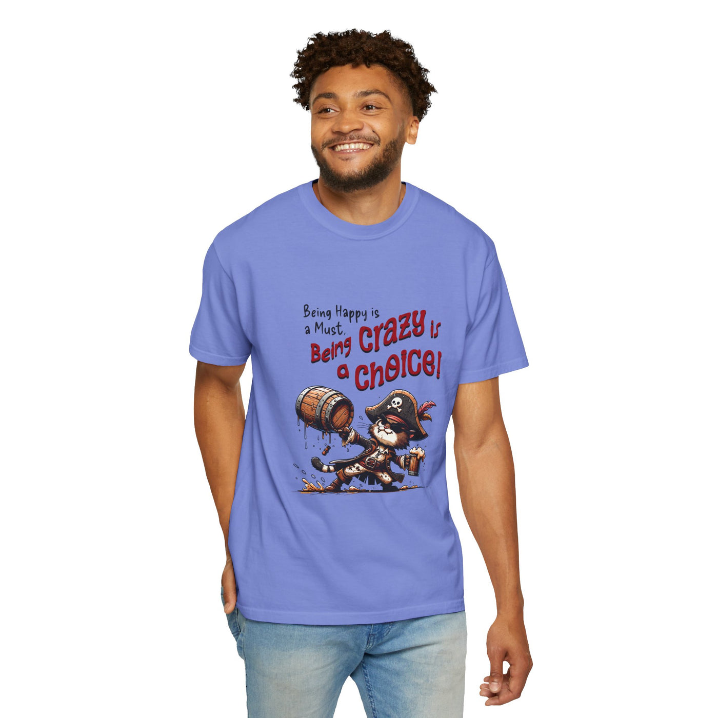 Pirate-Themed Unisex T-Shirt - 'Being Happy is a Must, Being Crazy is a Choice', Fun Gift for Friends, Casual Wear, Retro Style, Beach [...]
