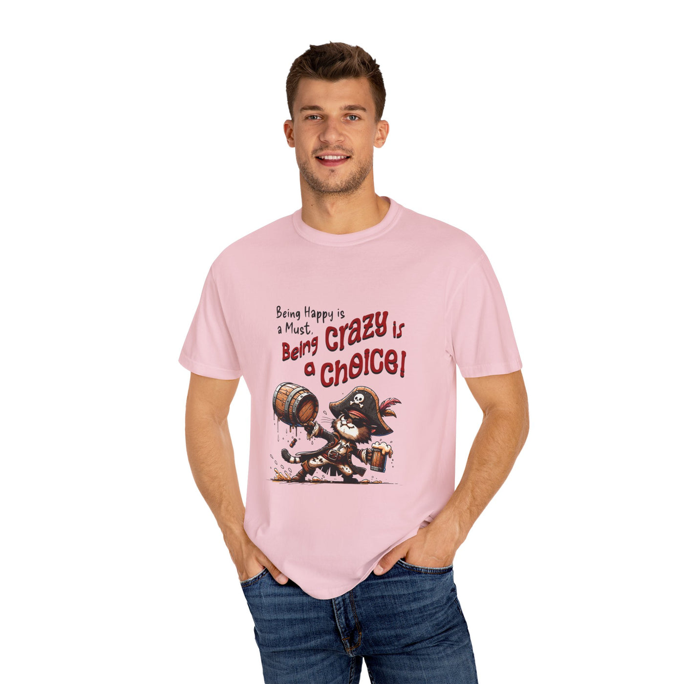 Pirate-Themed Unisex T-Shirt - 'Being Happy is a Must, Being Crazy is a Choice', Fun Gift for Friends, Casual Wear, Retro Style, Beach [...]