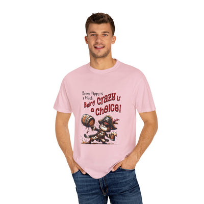 Pirate-Themed Unisex T-Shirt - 'Being Happy is a Must, Being Crazy is a Choice', Fun Gift for Friends, Casual Wear, Retro Style, Beach [...]