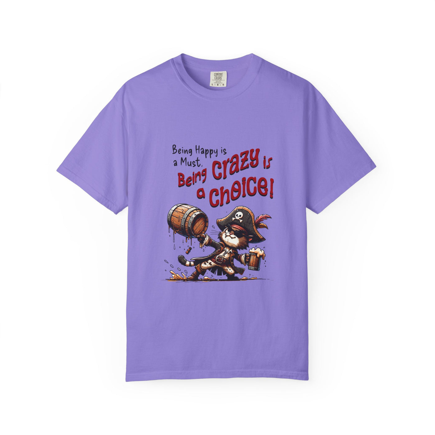 Pirate-Themed Unisex T-Shirt - 'Being Happy is a Must, Being Crazy is a Choice', Fun Gift for Friends, Casual Wear, Retro Style, Beach [...]
