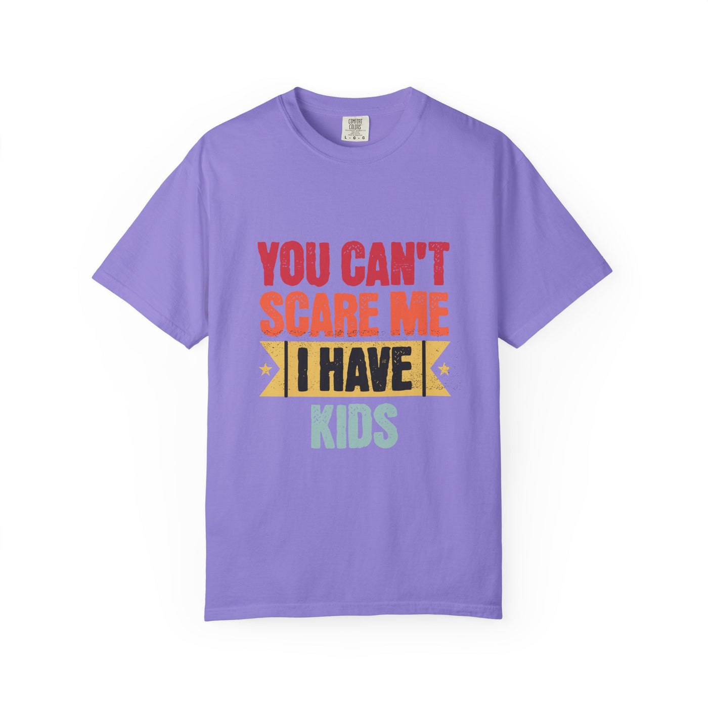Funny Parent T-Shirt, You Can't Scare Me I Have Kids, Gift for Moms, Dads, Family Reunion, Humor Tee, Birthday Present