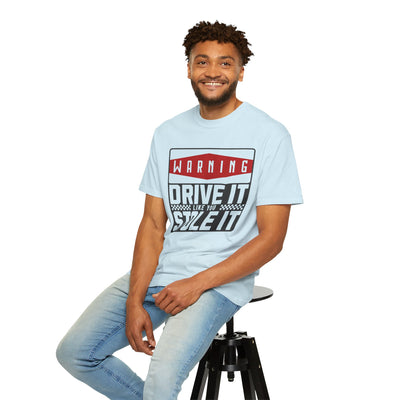 Funny Car Enthusiast T-shirt, Drive It Like You Stole It Tee, Automotive Humor Shirt, Gift for Gearheads, Casual Unisex Top