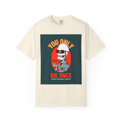 Stylish Unisex T-Shirt - "You Only Die Once" Graphic Tee for Parties, Casual Outings, Gifts, Celebrations, and Everyday Wear