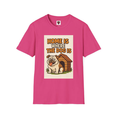 Home is Where the Dog Is T-Shirt, Unisex Dog Lover Tee, Funny Pet Shirt, Gift for Dog Owners, Animal Lover Apparel