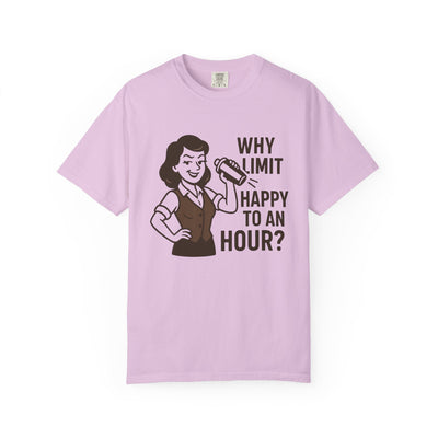 Why limit happy hour to an hour t-shirt, Chic Humor T-Shirt, Funny Shirt, Gift for Her, Casual Wear, Unisex Tee, Celebration Apparel