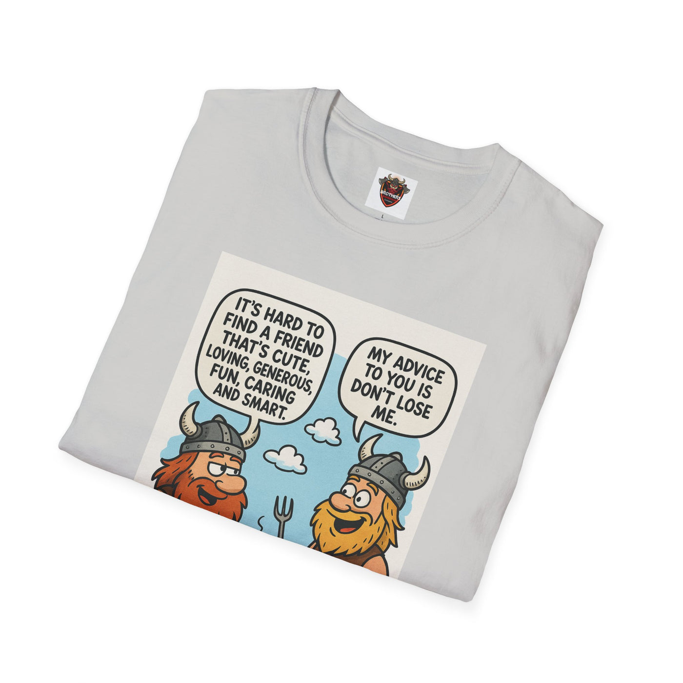 Funny Viking Quote Unisex T-Shirt, Humor Tee, Casual Wear, Gift for Friends, Unique Design, Versatile Style