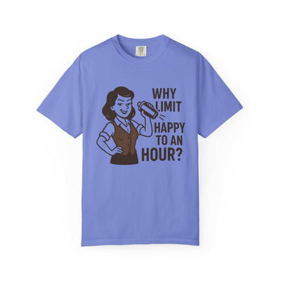 Why limit happy hour to an hour t-shirt, Chic Humor T-Shirt, Funny Shirt, Gift for Her, Casual Wear, Unisex Tee, Celebration Apparel