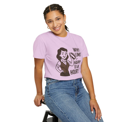 Why limit happy hour to an hour t-shirt, Chic Humor T-Shirt, Funny Shirt, Gift for Her, Casual Wear, Unisex Tee, Celebration Apparel