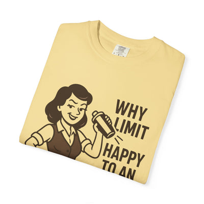 Why limit happy hour to an hour t-shirt, Chic Humor T-Shirt, Funny Shirt, Gift for Her, Casual Wear, Unisex Tee, Celebration Apparel