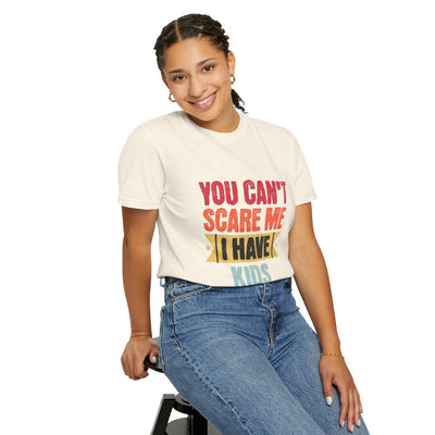 Funny Parent T-Shirt, You Can't Scare Me I Have Kids, Gift for Moms, Dads, Family Reunion, Humor Tee, Birthday Present
