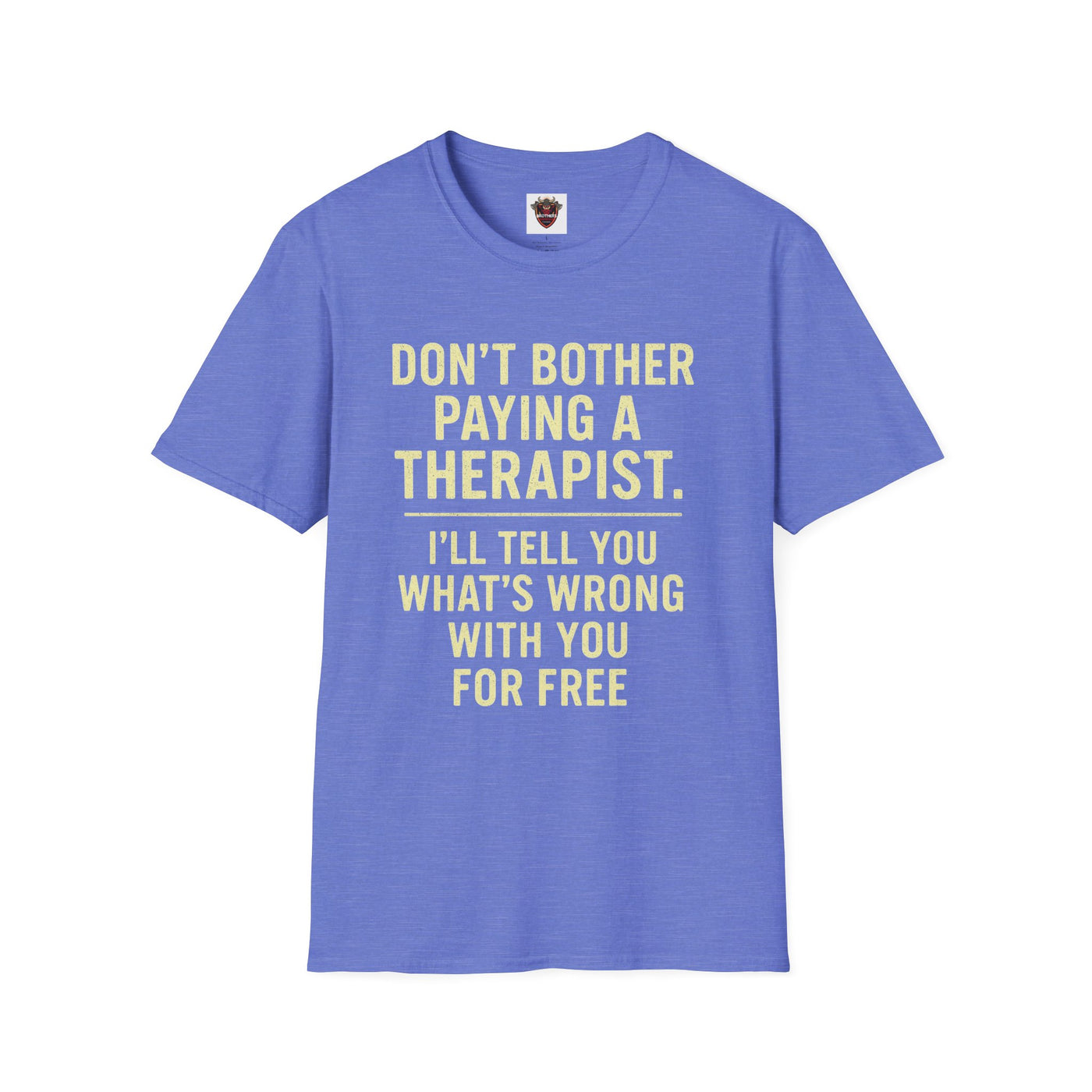 Playful Therapist Quote T-Shirt, Funny Graphic Tee, Gift for Friends, Casual Wear, Humor Apparel, Summer Top