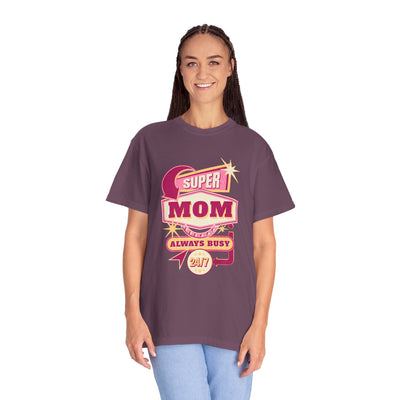 Super Mom Garment-Dyed T-Shirt, Mother's Day Gift, Funny Mom Tee, Busy Mom Apparel, Casual T-Shirt for Moms