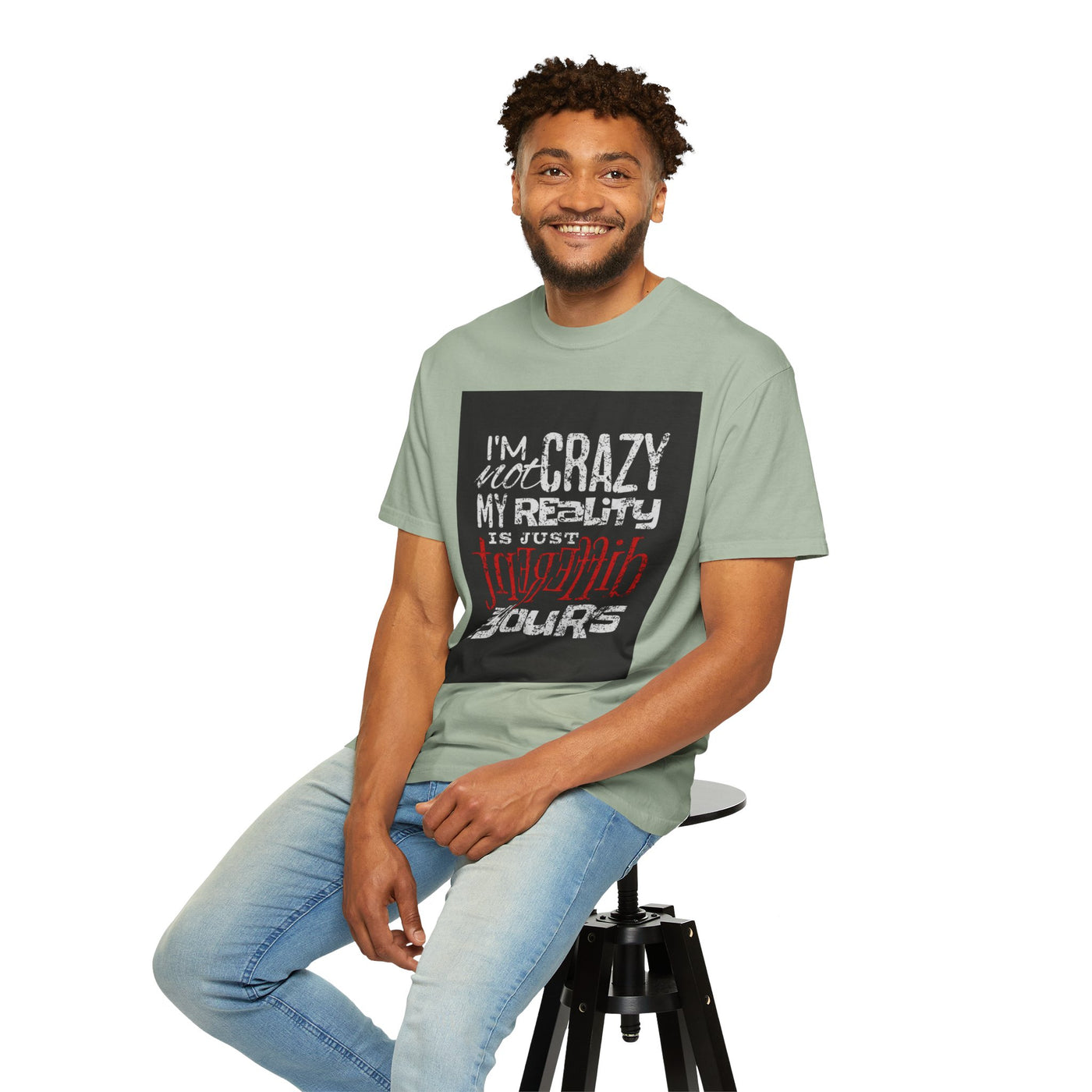 Funny Quote T-Shirt, I'm Not Crazy My Reality is Just Different, Unisex Tee, Gift for Friends, Quirky Humor Apparel
