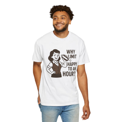 Why limit happy hour to an hour t-shirt, Chic Humor T-Shirt, Funny Shirt, Gift for Her, Casual Wear, Unisex Tee, Celebration Apparel