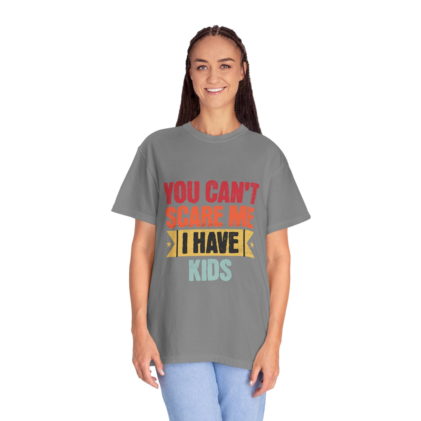 Funny Parent T-Shirt, You Can't Scare Me I Have Kids, Gift for Moms, Dads, Family Reunion, Humor Tee, Birthday Present