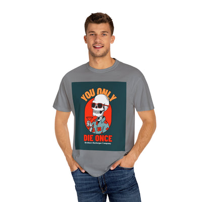 Stylish Unisex T-Shirt - "You Only Die Once" Graphic Tee for Parties, Casual Outings, Gifts, Celebrations, and Everyday Wear