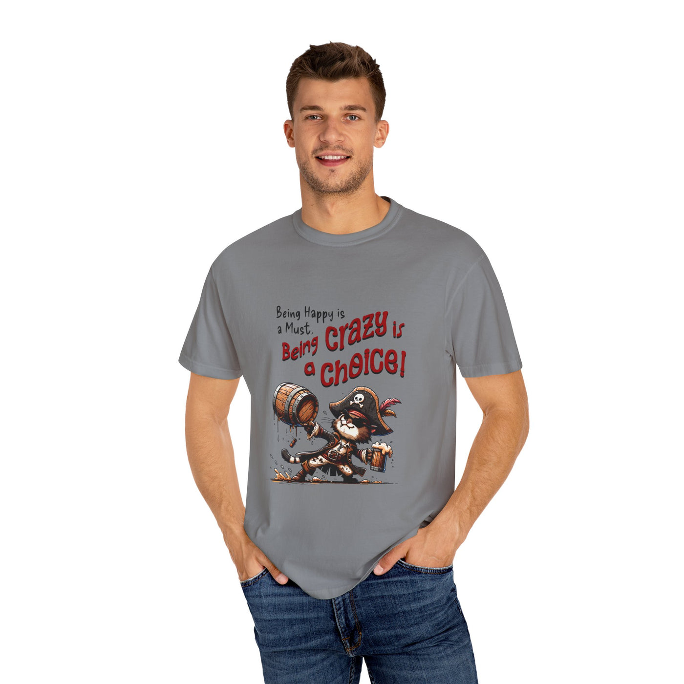 Pirate-Themed Unisex T-Shirt - 'Being Happy is a Must, Being Crazy is a Choice', Fun Gift for Friends, Casual Wear, Retro Style, Beach [...]