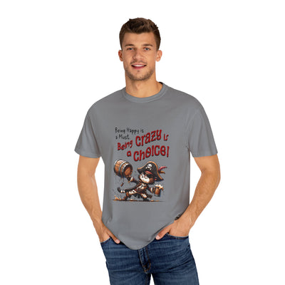 Pirate-Themed Unisex T-Shirt - 'Being Happy is a Must, Being Crazy is a Choice', Fun Gift for Friends, Casual Wear, Retro Style, Beach [...]