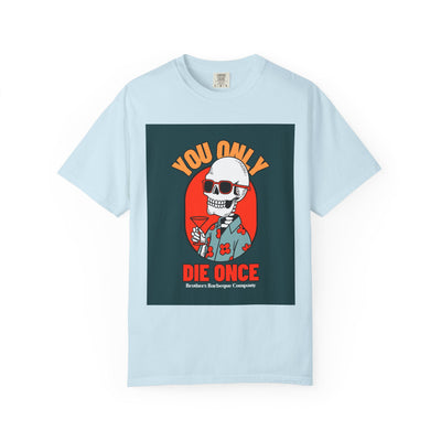 Stylish Unisex T-Shirt - "You Only Die Once" Graphic Tee for Parties, Casual Outings, Gifts, Celebrations, and Everyday Wear