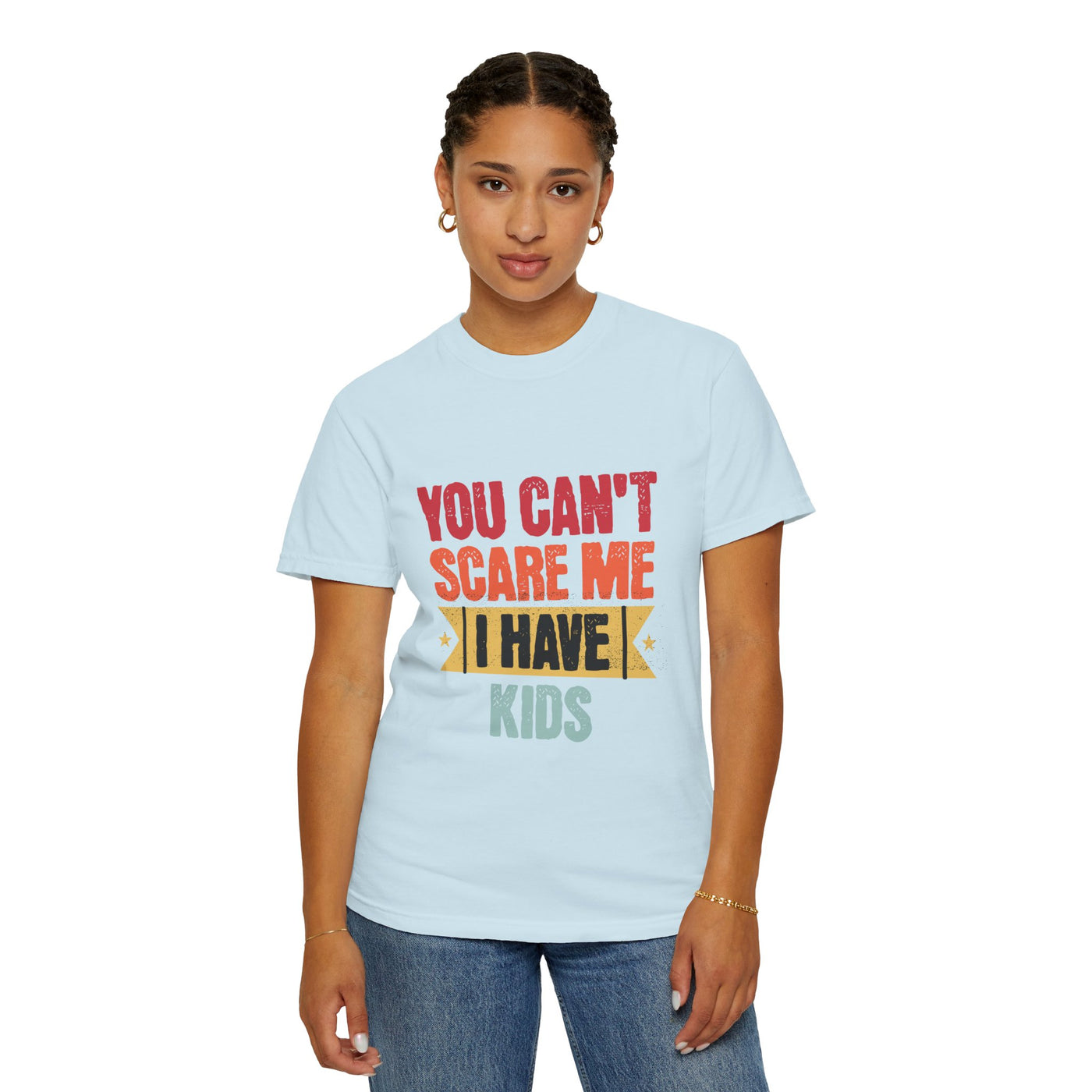 Funny Parent T-Shirt, You Can't Scare Me I Have Kids, Gift for Moms, Dads, Family Reunion, Humor Tee, Birthday Present