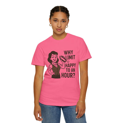 Why limit happy hour to an hour t-shirt, Chic Humor T-Shirt, Funny Shirt, Gift for Her, Casual Wear, Unisex Tee, Celebration Apparel