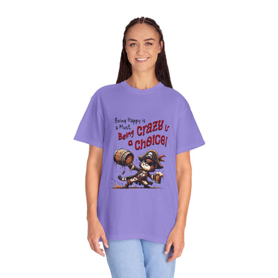Pirate-Themed Unisex T-Shirt - 'Being Happy is a Must, Being Crazy is a Choice', Fun Gift for Friends, Casual Wear, Retro Style, Beach [...]
