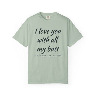 Funny Love T-Shirt, Gift for Partner, Cute Couples Tee, Heartfelt Humor Shirt, Anniversary Gift, Valentine's Day Top