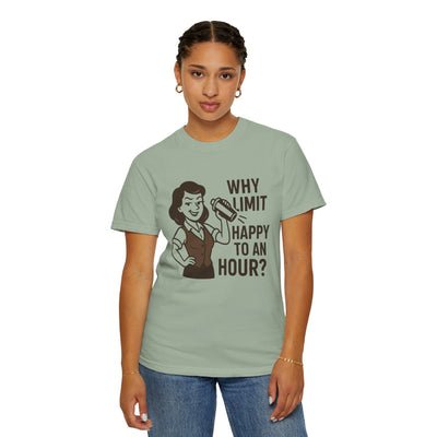 Why limit happy hour to an hour t-shirt, Chic Humor T-Shirt, Funny Shirt, Gift for Her, Casual Wear, Unisex Tee, Celebration Apparel
