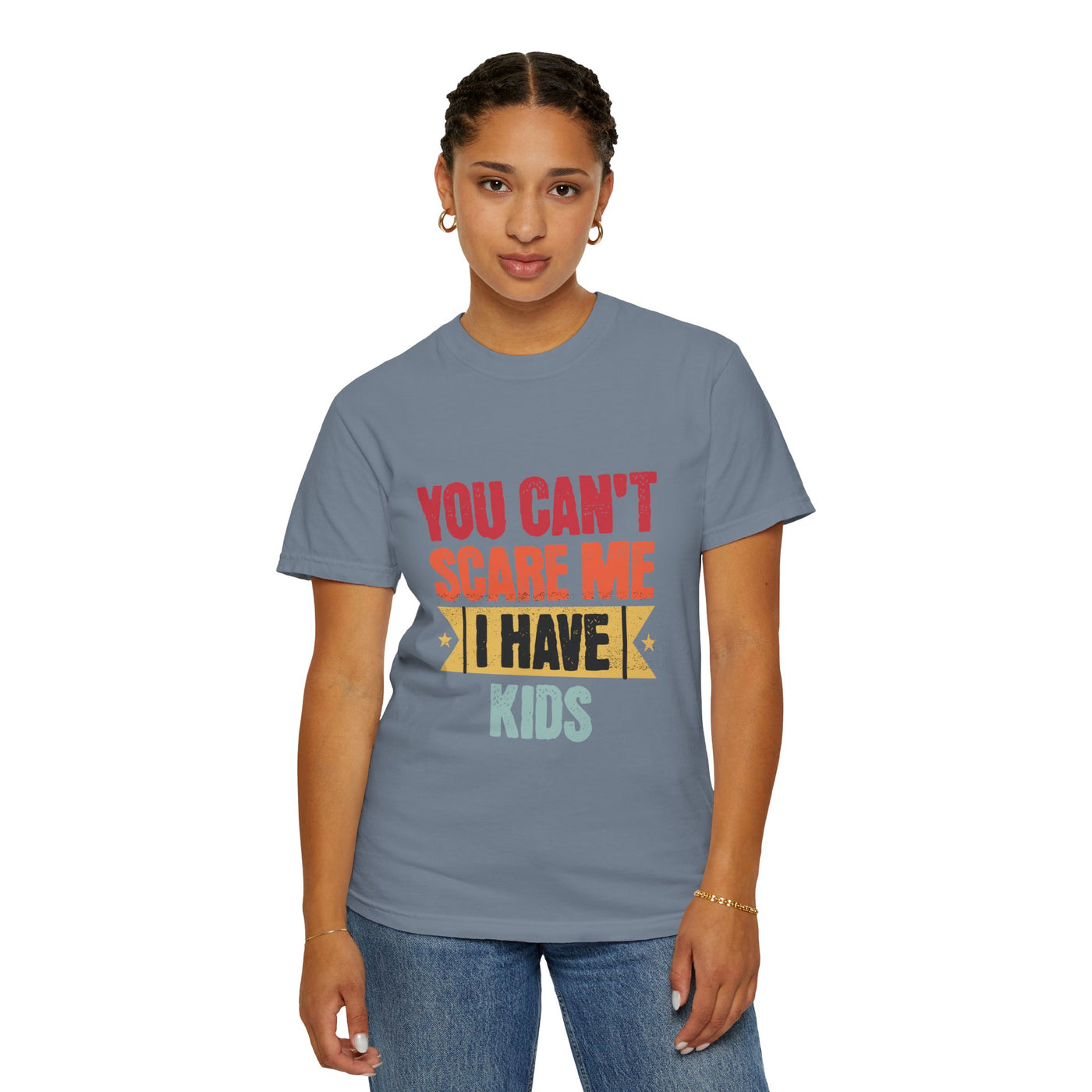 Funny Parent T-Shirt, You Can't Scare Me I Have Kids, Gift for Moms, Dads, Family Reunion, Humor Tee, Birthday Present