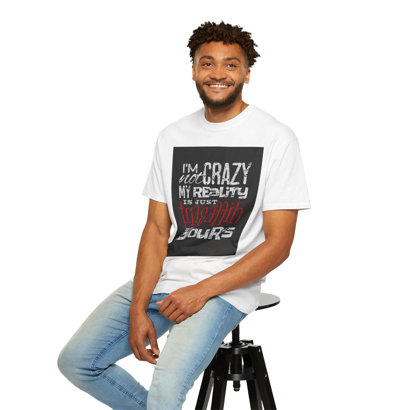 Funny Quote T-Shirt, I'm Not Crazy My Reality is Just Different, Unisex Tee, Gift for Friends, Quirky Humor Apparel