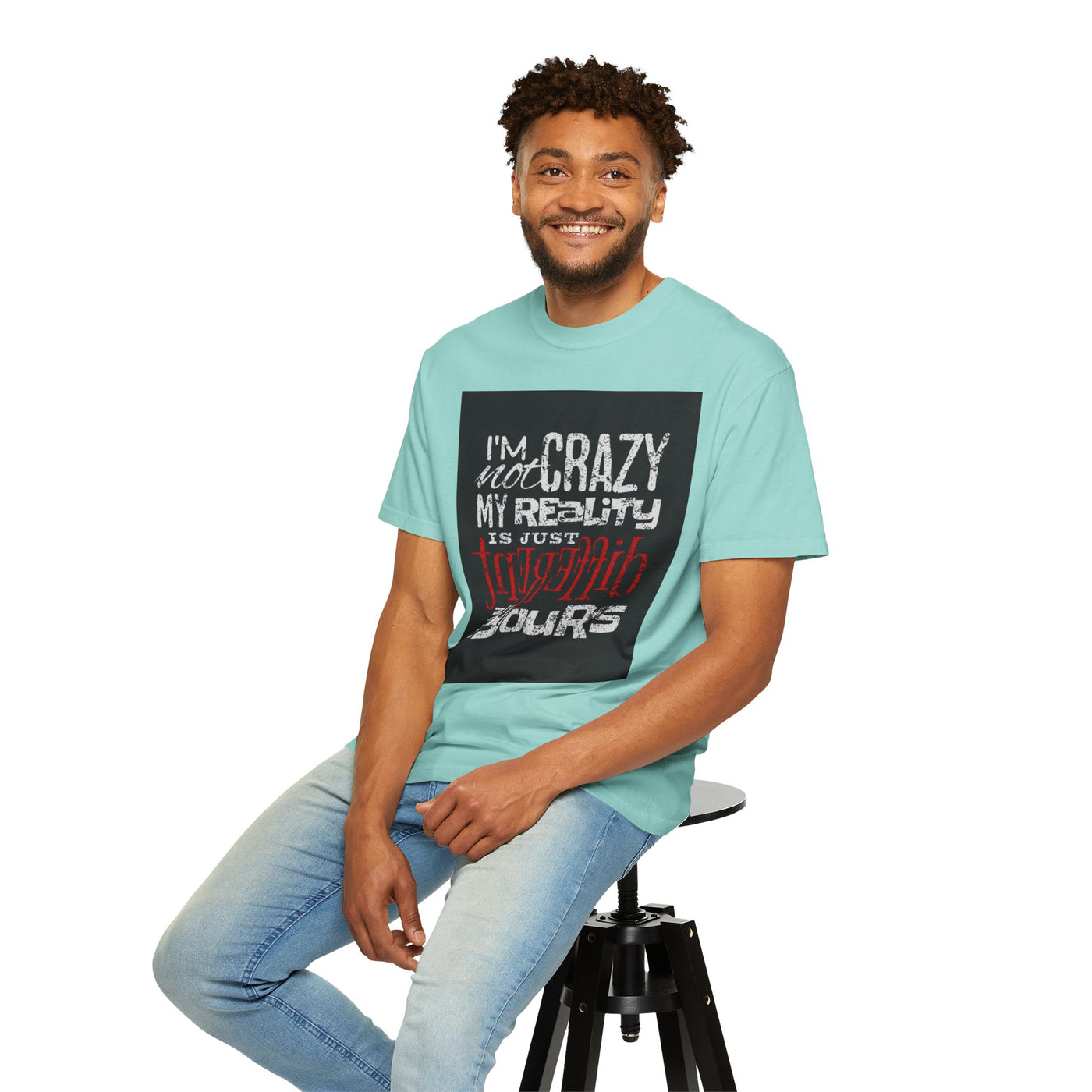 Funny Quote T-Shirt, I'm Not Crazy My Reality is Just Different, Unisex Tee, Gift for Friends, Quirky Humor Apparel