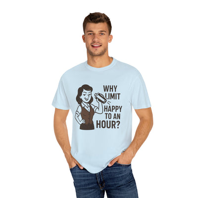 Why limit happy hour to an hour t-shirt, Chic Humor T-Shirt, Funny Shirt, Gift for Her, Casual Wear, Unisex Tee, Celebration Apparel