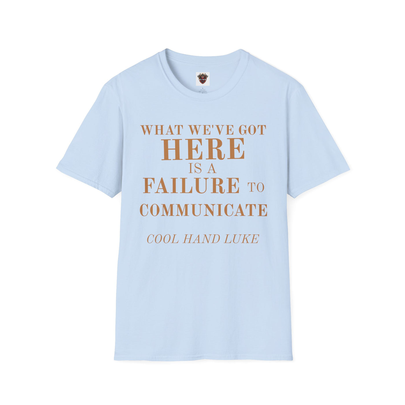 Cool Hand Luke Quote T-Shirt, Funny Graphic Tee, Movie Quote Shirt, Gift for Film Lovers, Casual Wear, Unisex Softstyle Tee
