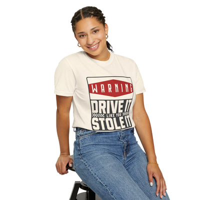 Funny Car Enthusiast T-shirt, Drive It Like You Stole It Tee, Automotive Humor Shirt, Gift for Gearheads, Casual Unisex Top