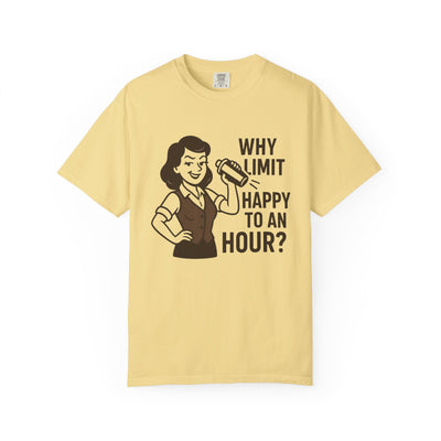 Why limit happy hour to an hour t-shirt, Chic Humor T-Shirt, Funny Shirt, Gift for Her, Casual Wear, Unisex Tee, Celebration Apparel