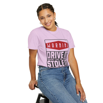 Funny Car Enthusiast T-shirt, Drive It Like You Stole It Tee, Automotive Humor Shirt, Gift for Gearheads, Casual Unisex Top