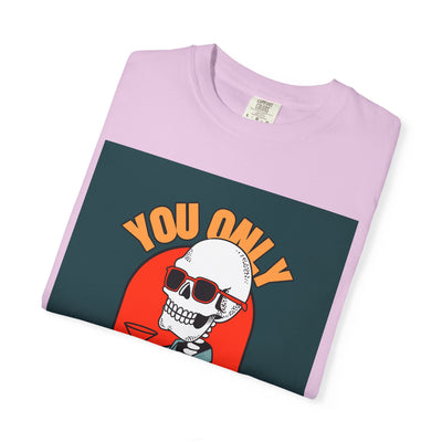 Stylish Unisex T-Shirt - "You Only Die Once" Graphic Tee for Parties, Casual Outings, Gifts, Celebrations, and Everyday Wear