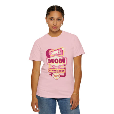 Super Mom Garment-Dyed T-Shirt, Mother's Day Gift, Funny Mom Tee, Busy Mom Apparel, Casual T-Shirt for Moms