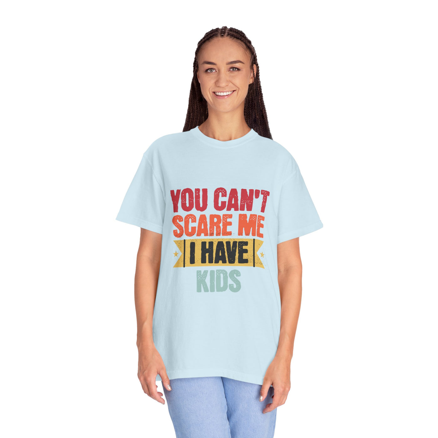 Funny Parent T-Shirt, You Can't Scare Me I Have Kids, Gift for Moms, Dads, Family Reunion, Humor Tee, Birthday Present