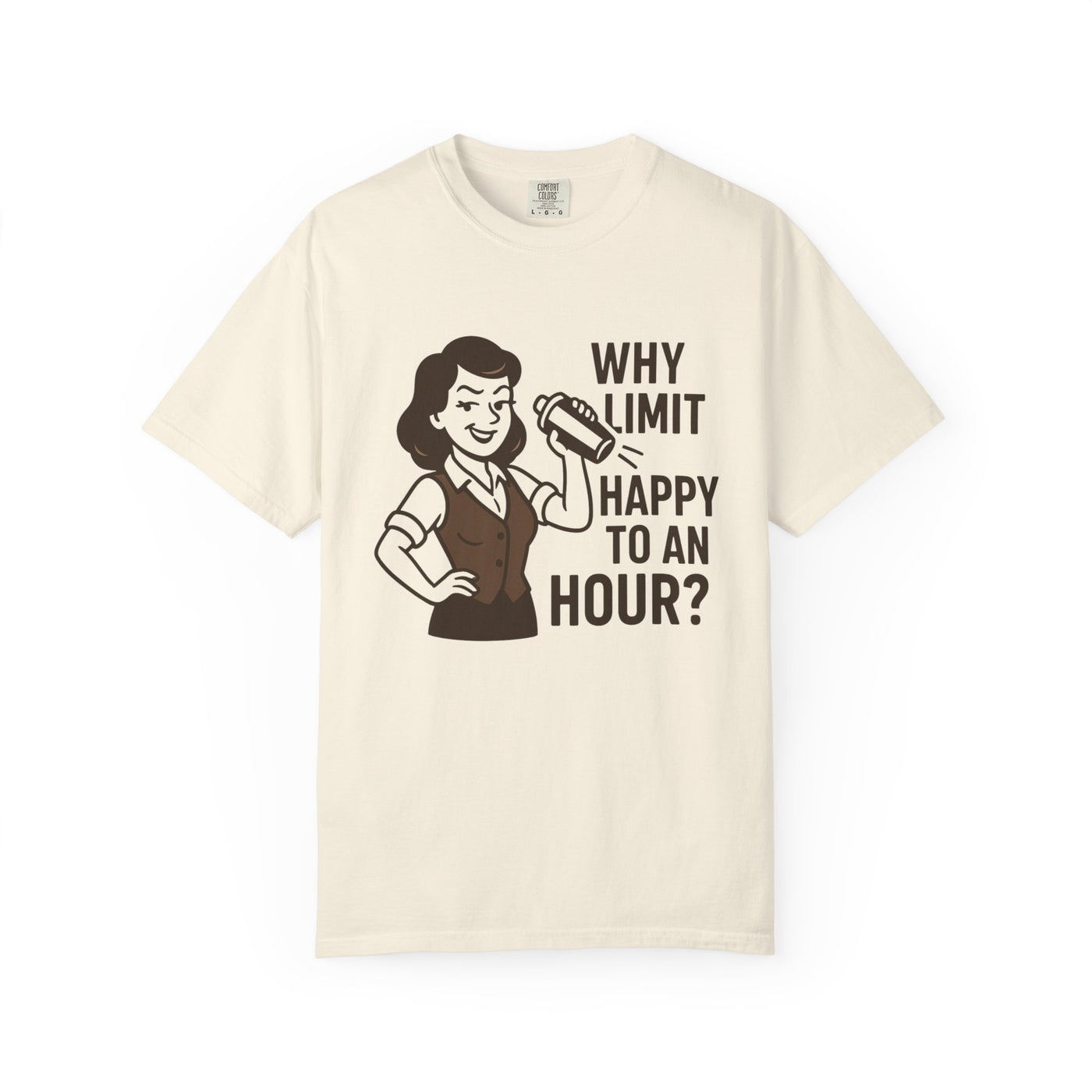 Why limit happy hour to an hour t-shirt, Chic Humor T-Shirt, Funny Shirt, Gift for Her, Casual Wear, Unisex Tee, Celebration Apparel