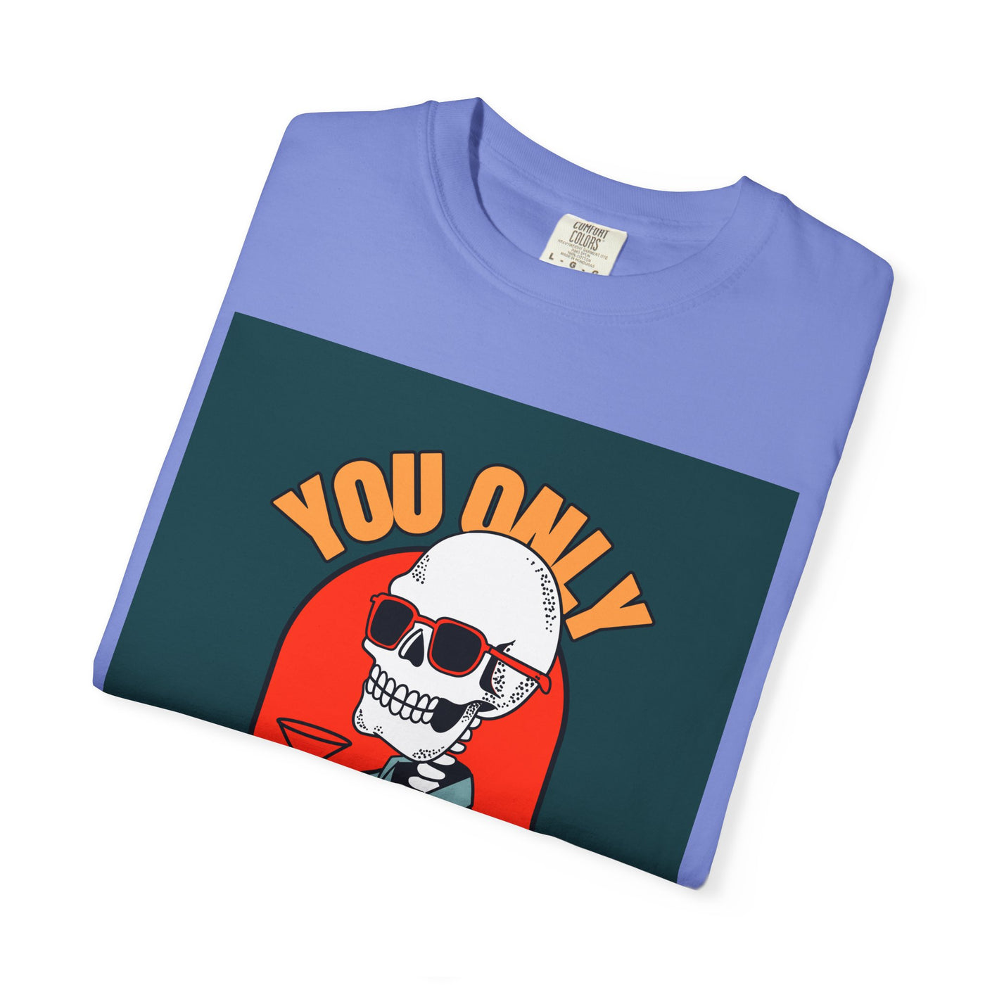 Stylish Unisex T-Shirt - "You Only Die Once" Graphic Tee for Parties, Casual Outings, Gifts, Celebrations, and Everyday Wear