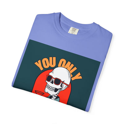 Stylish Unisex T-Shirt - "You Only Die Once" Graphic Tee for Parties, Casual Outings, Gifts, Celebrations, and Everyday Wear