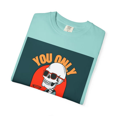 Stylish Unisex T-Shirt - "You Only Die Once" Graphic Tee for Parties, Casual Outings, Gifts, Celebrations, and Everyday Wear
