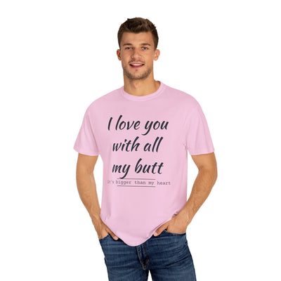 Funny Love T-Shirt, Gift for Partner, Cute Couples Tee, Heartfelt Humor Shirt, Anniversary Gift, Valentine's Day Top