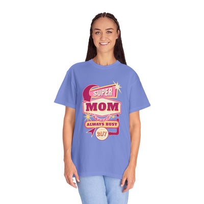 Super Mom Garment-Dyed T-Shirt, Mother's Day Gift, Funny Mom Tee, Busy Mom Apparel, Casual T-Shirt for Moms