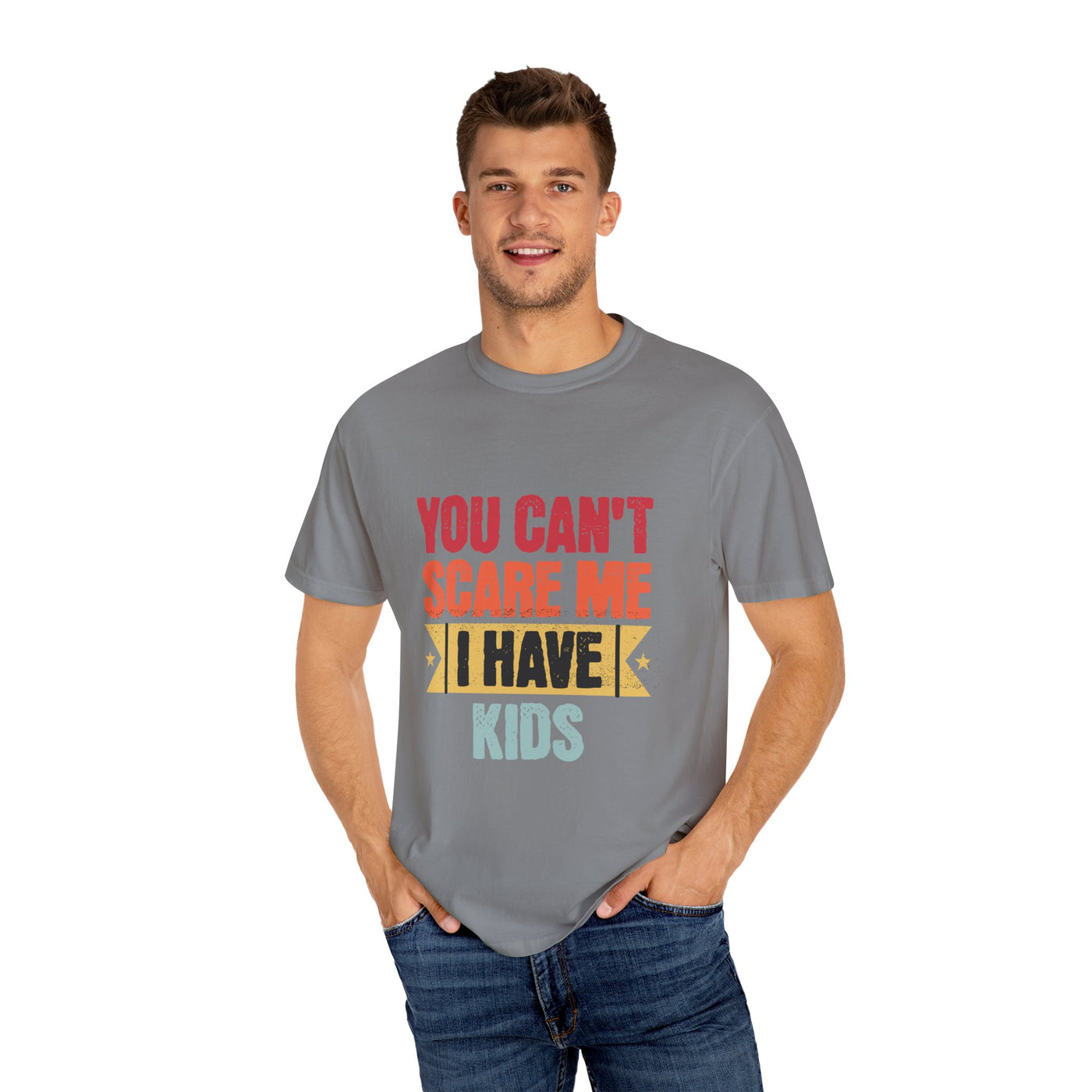 Funny Parent T-Shirt, You Can't Scare Me I Have Kids, Gift for Moms, Dads, Family Reunion, Humor Tee, Birthday Present