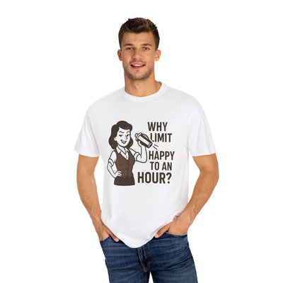Why limit happy hour to an hour t-shirt, Chic Humor T-Shirt, Funny Shirt, Gift for Her, Casual Wear, Unisex Tee, Celebration Apparel