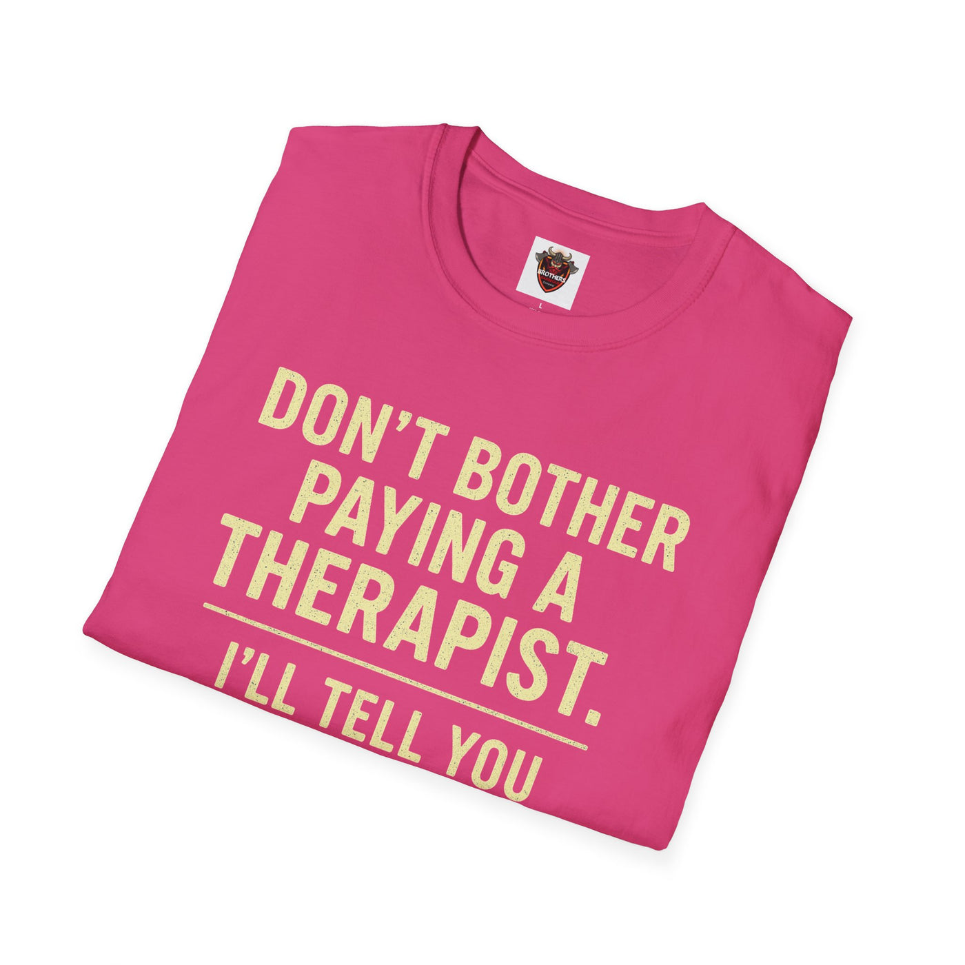 Playful Therapist Quote T-Shirt, Funny Graphic Tee, Gift for Friends, Casual Wear, Humor Apparel, Summer Top