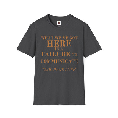 Cool Hand Luke Quote T-Shirt, Funny Graphic Tee, Movie Quote Shirt, Gift for Film Lovers, Casual Wear, Unisex Softstyle Tee