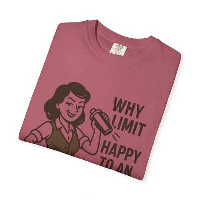Why limit happy hour to an hour t-shirt, Chic Humor T-Shirt, Funny Shirt, Gift for Her, Casual Wear, Unisex Tee, Celebration Apparel